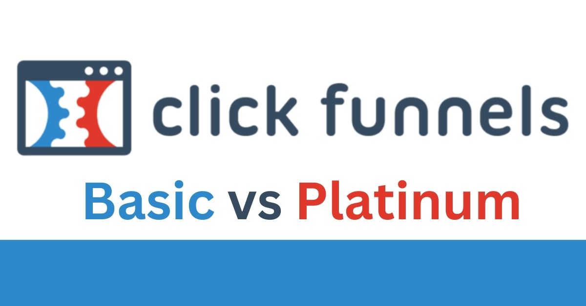 clickfunnels basic vs platinum